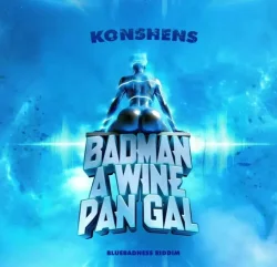 Konshens - Badman A Wine Pan Gal