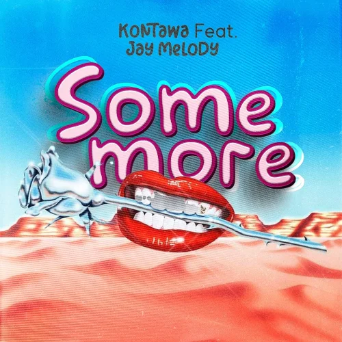 Kontawa - Somemore (feat. Jay Melody)