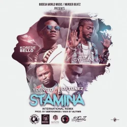 Korede Bello - Stamina (International Remix) (feat. Gyptian, DJ Tunez & Young D)