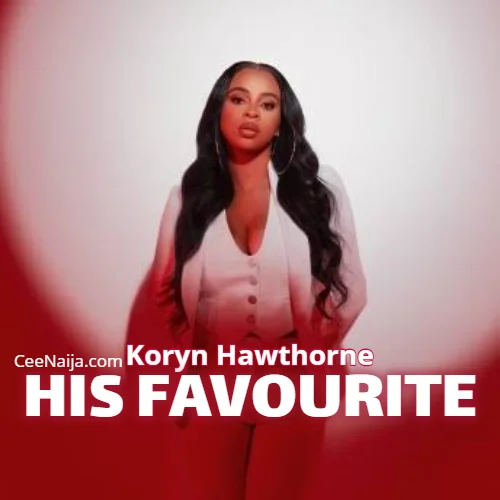Koryn Hawthorne - His Favorite (Official Lyric Video)