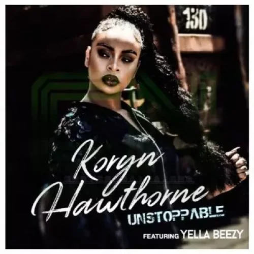Koryn Hawthorne - Unstoppable