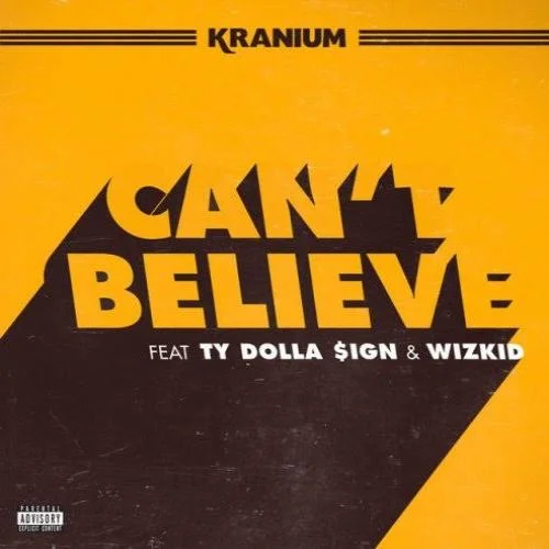 Kranium - Cant Believe