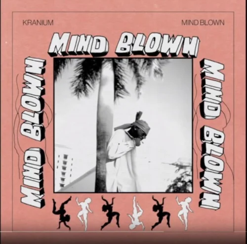 Kranium - Mind Blown