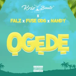 Krizbeatz - Ogede (feat. Falz, Fuse ODG & Nandy)