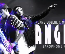 Kuami Eugene - Angela (Sax Version By Mizter Okyere)