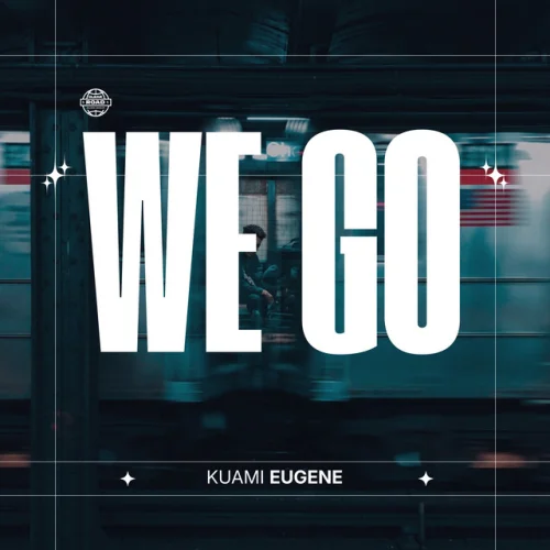 Kuami Eugene - We Go