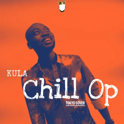 Kula - Chill Op (Tokyo Cover) (Mixed By JayLush)