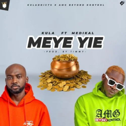 Kula - Meye Yie (feat. Medikal)