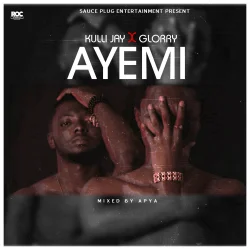 Kulli Jay - Ayemi (My Life) (Mixed By Apya) (feat. Glori)