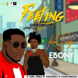 Kurl Songx - Feeling (Gimme That) (Fet. Ebony)