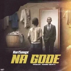 Kurl Songx - Na Gode