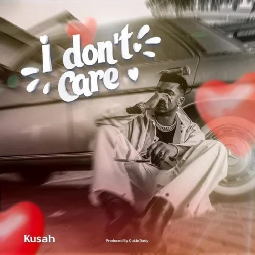 Kusah - I Don’t Care