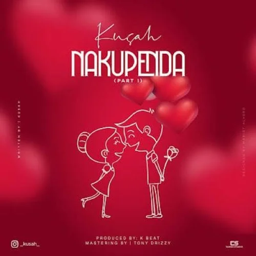 Kusah - Nakupenda Part 1