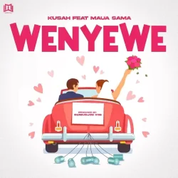 Kusah - Wenyewe (feat. Maua Sama)