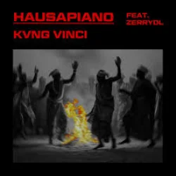 Kvng Vinci - HAUSAPIANO (Remix) (feat. ZerryDL)