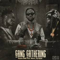 Kwaku DMC - Gang Gathering (feat. Himra & Jay Bahd)