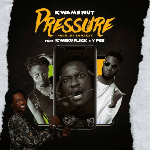 Kwame Nut - Pressure (Remix) (feat. Ypee, Kweku Flick & Ndwompadie.Net)