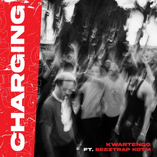 Kwartengg - Charging (feat. Beeztrap KOTM)