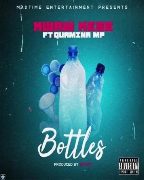 Kwaw Kese - Bottles