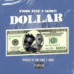 Kwaw Kese - Dollar (feat. Skonti)