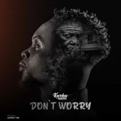 Kweku Darlington - Dont Worry