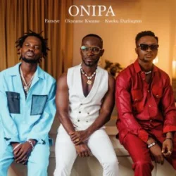 Kweku Darlington - Onipa (feat. Fameye & Okyeame Kwame Via)