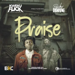 Kweku Flick - Praise (feat. Rocky Dawuni)