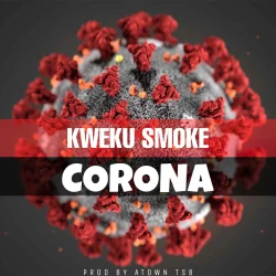 Kweku Smoke - Corona