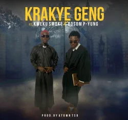 Kweku Smoke - Krakye Geng (feat. Bosom P-Yung)