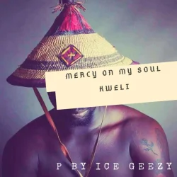 Kweli - Mercy On My Soul