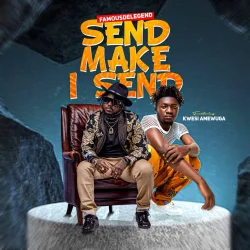 Kwesi Amewuga - Famous De Legend â Send Make I Send