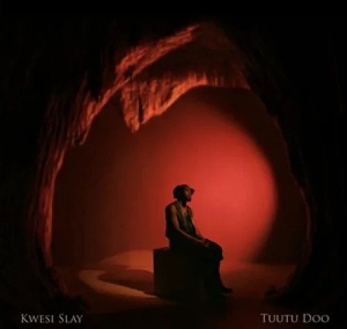 Kwesi Slay - Tuutu Doo