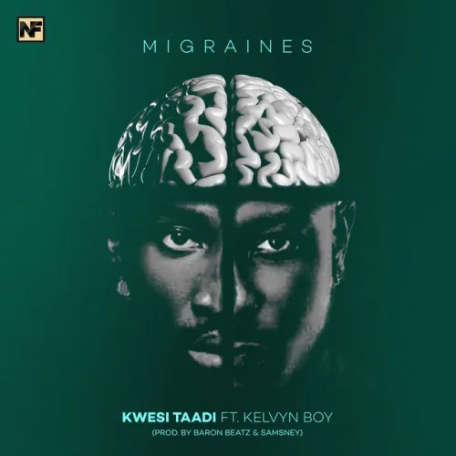 Kwesi Taadi - Migraines (feat. Kelvyn Boy)