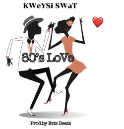 Kweysi Swat - 80s Love