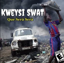 Kweysi Swat - Que Serà Serà
