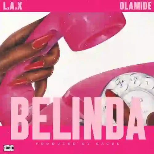 L.A.X - Belinda (feat. Olamide)