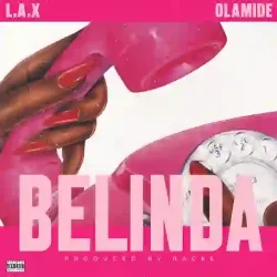 L.A.X - Belinda (feat. Olamide)
