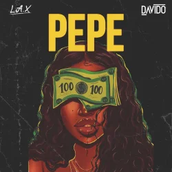 L.A.X - Pepe (feat. Davido)