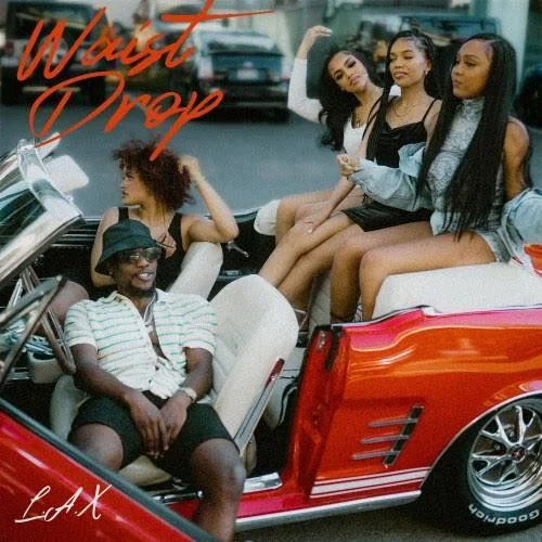 L.A.X - Waist Drop
