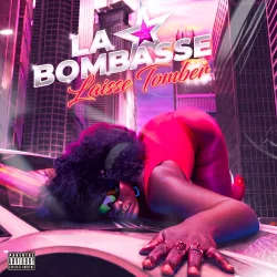 LA BOMBASSE - Laisse Tomber