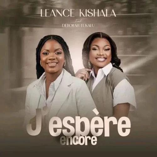 LEANCE KISHALA - J'espère Encore