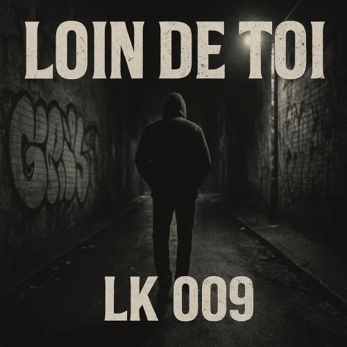 LK 009 - Loin De Toi