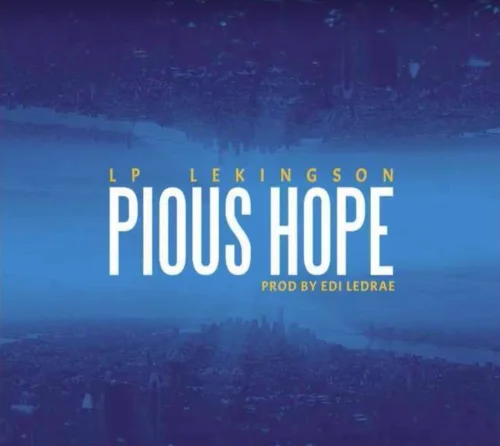 LP LeKingSon - Pious Hope (feat. LP LeKingSon)