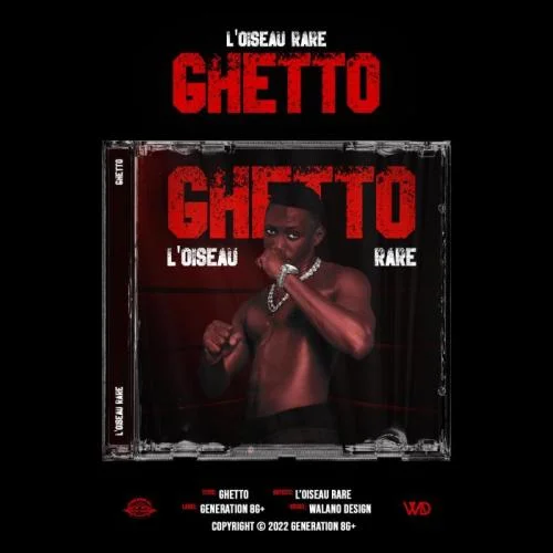 L'Oiseau Rare - Ghetto
