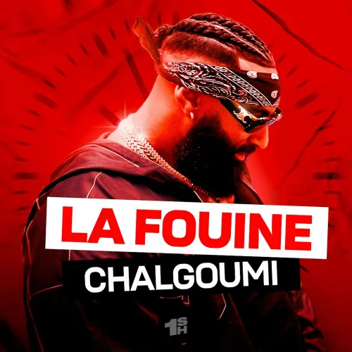 La Fouine - Chalgoumi