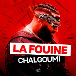 La Fouine - Chalgoumi