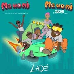 Ladě - Ma Wo Mi (South Ah Remix) (feat. Zuchu)