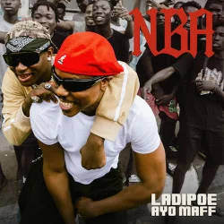 Ladipoe - NBA (feat. Ayo Maff)