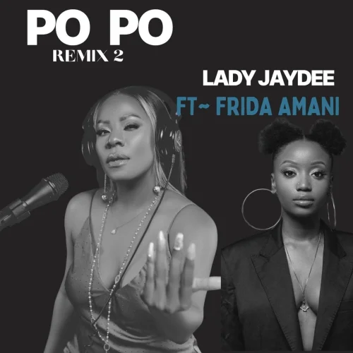 Lady JayDee - Po Po Remix (feat. Frida Amani)