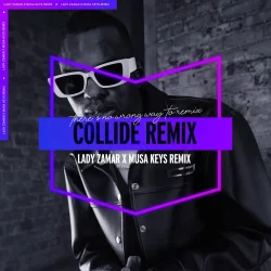 Lady Zamar - Collide (Musa Keys Remix Edit) (feat. Musa Keys)